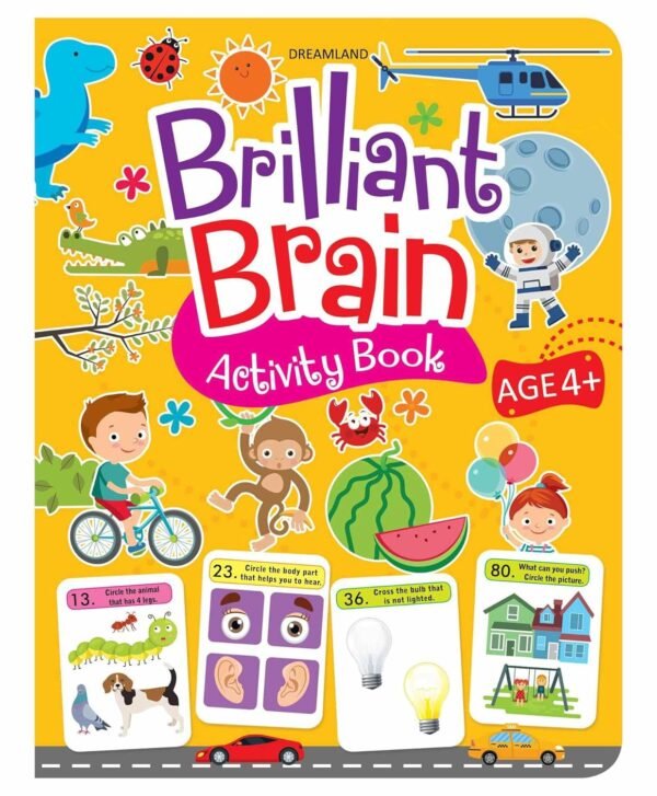 Brilliant Brain Activity Book (Age 4+) – Fun-Filled Learning for Young Minds | Dreamland Publications