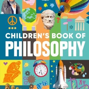 Children's Book of Philosophy – Introducing Big Ideas to Young Minds | DK Publishing