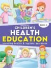 Children's Health Education – Book 5 | A Smart Guide to Healthy Habits for Kids | Dreamland Publications