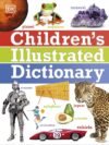 Children's Illustrated Dictionary – A Fun and Engaging Way for Kids to Learn New Words | DK Publishing