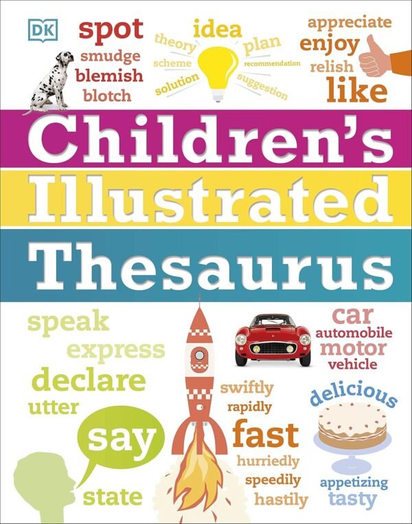 Children's Illustrated Thesaurus – A Fun and Visual Way to Expand Young Vocabularies | DK Publishing