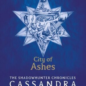 City of Ashes by Cassandra Clare – The Thrilling Second Book in The Mortal Instruments Series | Walker Books