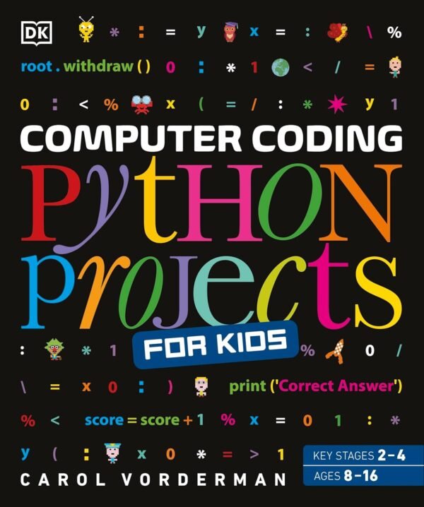 Computer Coding Python Projects for Kids – Fun, Hands-On Programming Made Easy | DK Publishing