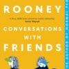 Conversations with Friends by Sally Rooney – A Sharp, Intimate Portrait of Youth, Love, and Complicated Relationships | Faber & Faber