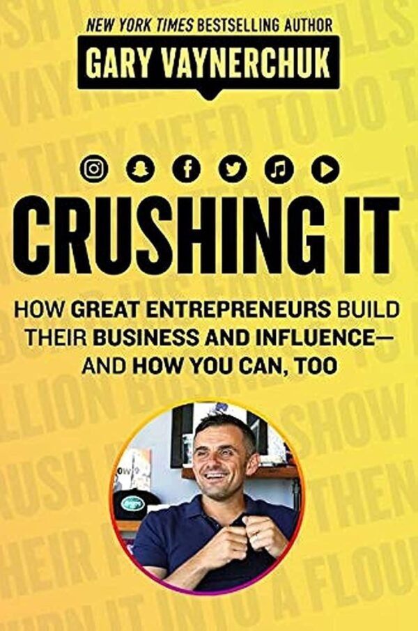 Crushing It! by Gary Vaynerchuk – Proven Strategies for Building a Powerful Personal Brand | Harper Collins Business