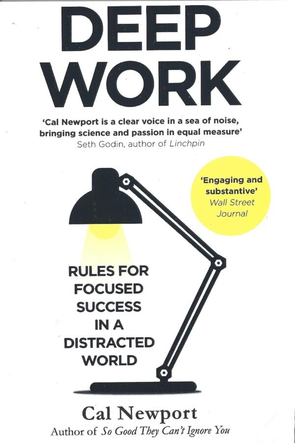 Deep Work by Cal Newport – Unlock Peak Productivity in a Distracted World | Little Brown (Piatkus)