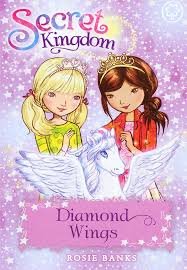 Secret Kingdom: Diamond Wings by Rosie Banks – A Magical Adventure Full of Friendship and Sparkling Surprises | Orchard Books