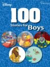 Disney 100 Stories For Boys – Magical Adventures with Beloved Disney Characters | Parragon Books