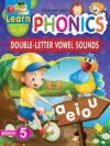 Learn with Phonics: Double-Letter Vowel Sounds (Book 5) – Build Strong Reading Skills with Fun Phonics Practice | Dreamland Publication