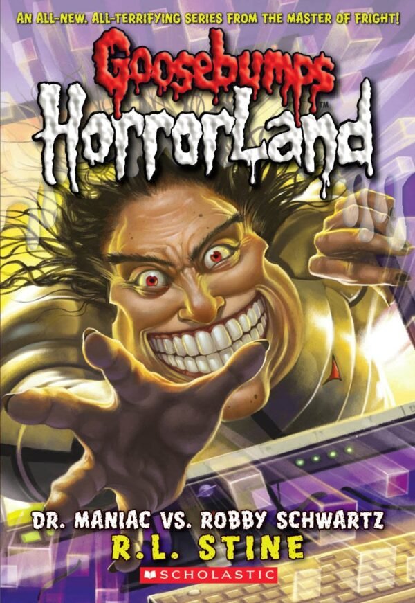 Goosebumps HorrorLand: Dr. Maniac vs. Robby Schwartz by R.L. Stine – A Wild Battle Between Fiction and Fear | Scholastic