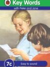 Key Words with Peter and Jane (7c): Easy to Sound – A Trusted Reading Method for Early Learners | Ladybird Books