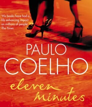 Eleven Minutes by Paulo Coelho – A Provocative Journey of Love, Desire, and Self-Discovery | Harper Collins