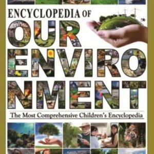 Encyclopedia of Our Environment – A Comprehensive Guide to the Natural World | Seekosity Books
