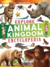Explore Animal Kingdom Encyclopedia – Your Ultimate Guide to the Wonders of Wildlife | Dreamland Publications