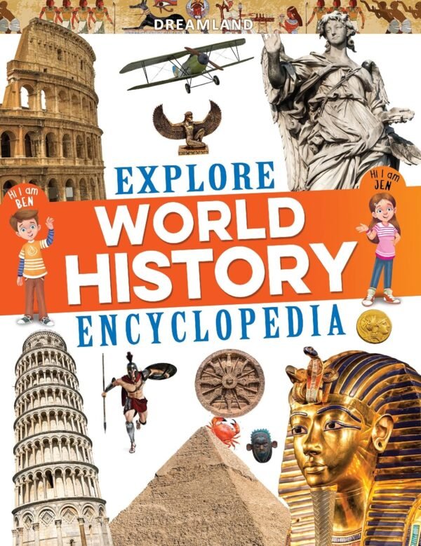 Explore World History Encyclopedia – A Captivating Journey Through Human Civilization | Dreamland Publications