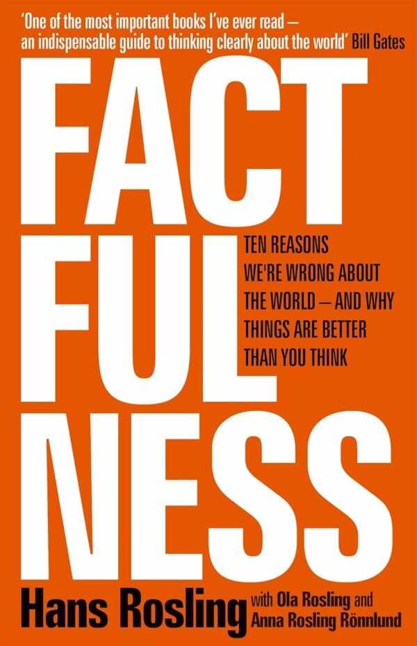 Factfulness by Hans Rosling – A Revolutionary Look at the World’s Most Surprising Facts | Sceptre Books