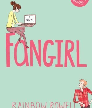 Fangirl by Rainbow Rowell – A Heartfelt Coming-of-Age Story | Pan Macmillan (MKB)