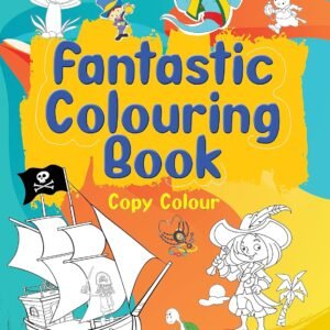 Fantastic Colouring Book – A Creative World of Fun and Imagination for Kids | OM Books
