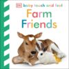 Farm Friends - Baby Touch and Feel – A Delightful Sensory Exploration of Farm Life for Babies | DK Publishing