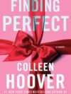 Finding Perfect by Colleen Hoover – A Heartfelt Novella of Love, Closure, and Second Chances | Simon & Schuster