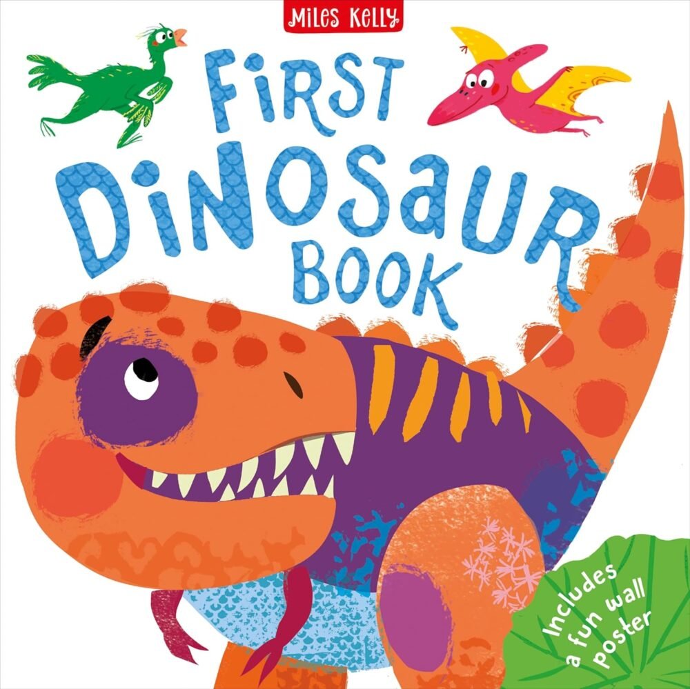 First Dinosaur Book – A Fun and Educational Introduction to Dinosaurs | Miles Kelly