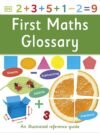 First Maths Glossary – A Fun and Clear Introduction to Early Maths Concepts | DK Publishing