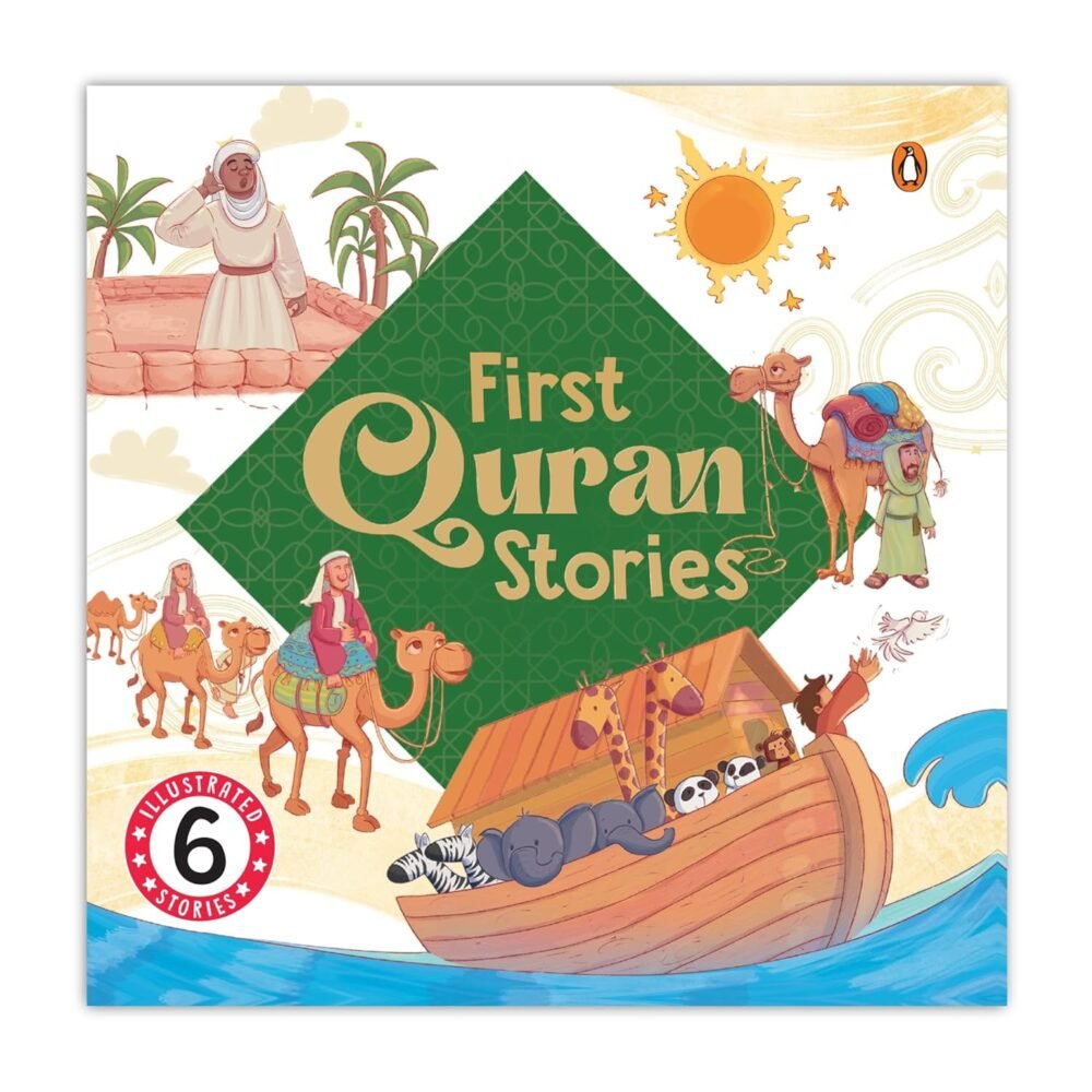 First Quran Stories – A Beautiful Introduction to Islamic Teachings for Young Readers | Penguin Publications