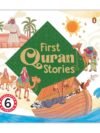 First Quran Stories – A Beautiful Introduction to Islamic Teachings for Young Readers | Penguin Publications