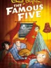 The Famous Five: Five Get Into a Fix by Enid Blyton – A Classic Adventure Full of Mystery and Courage | Hodder Books