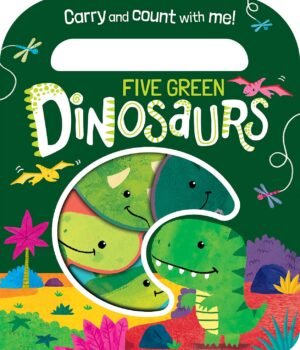 Five Green Dinosaurs – A Fun and Roaring Rhyming Adventure for Young Readers | Imagine That Publishing