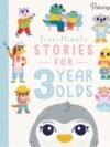 Five-Minute Stories for 3 Year Olds – Sweet and Simple Tales for Little Readers | Parragon Books