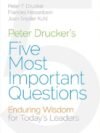 Five Most Important Questions by Peter Drucker – Enduring Leadership Wisdom for the Modern Era | Pan MacMillan (Wiley Books)