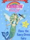 Flora the Fancy Dress Fairy by Daisy Meadows – A Magical Tale of Costumes, Friendship, and Fairy Fun | Rainbow Magic Books