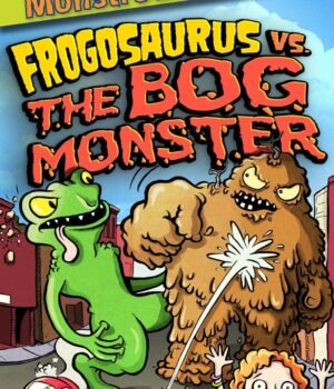 Monstrous Stories: Frogosaurus vs. the Bog Monster – An Epic Battle of Creatures | Boxer Books