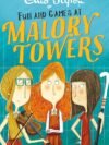 Fun and Games at Malory Towers by Enid Blyton – A Delightful Adventure of Friendship and Fun | Hodder Books