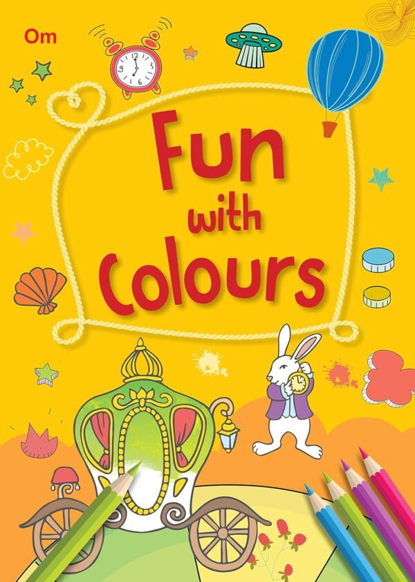 Fun with Colours – A Bright and Engaging Introduction to the World of Colours | OM Books