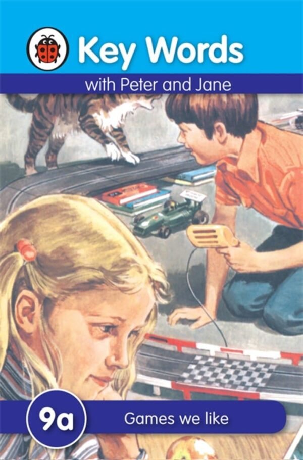 Key Words with Peter and Jane (9a): Games We Like – Boost Reading Skills with Trusted Ladybird Learning