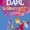 George's Marvellous Medicine by Roald Dahl – A Hilarious and Imaginative Classic for Young Readers | Penguin Publications