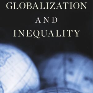 Globalization and Inequality by Elhanan Helpman – An In-Depth Exploration of Economic Disparities in a Globalized World | Harvard University Press