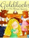 Goldilocks and the Three Bears – A Classic Fairy Tale Brought to Life | Little Hippo Books