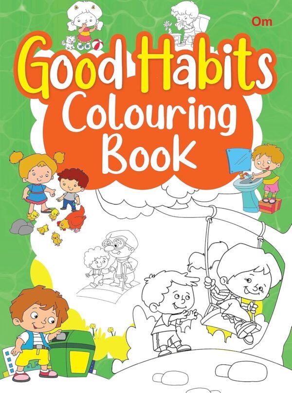 Good Habits Colouring Book – Fun and Learning Combined for Young Minds | OM Books