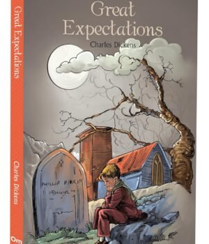 Great Expectations by Charles Dickens – A Timeless Classic of Ambition, Love, and Redemption | OM Books