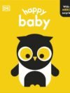 Happy Baby – A Joyful Touch-and-Feel Book for Little Explorers | DK Publishing