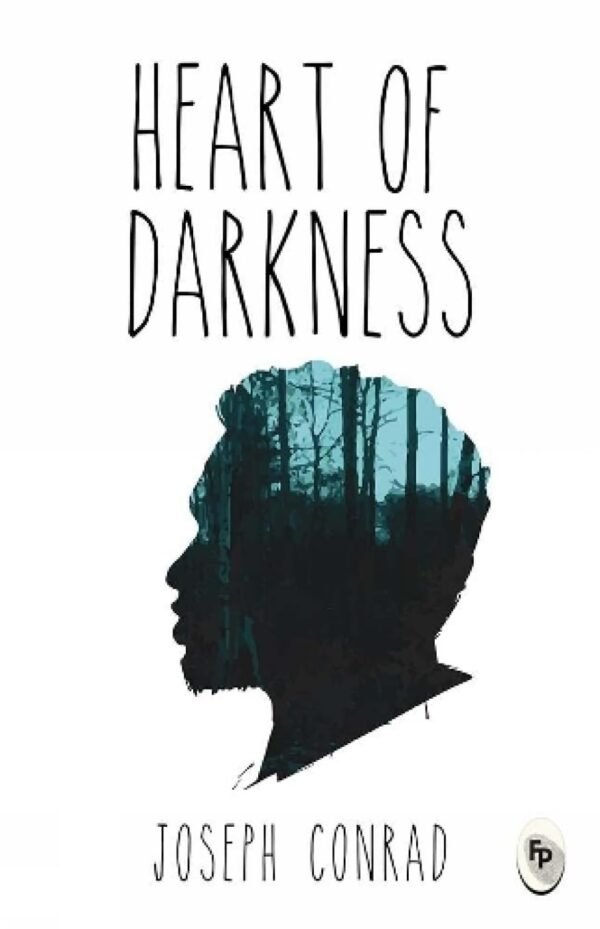 Heart of Darkness by Joseph Conrad – A Timeless Exploration of Colonialism and the Human Psyche | Fingerprint Publishing