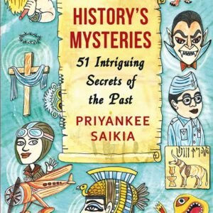 History's Mysteries: 51 Intriguing Secrets of the Past by Priyankee Saikia – Unearth the Unknown | Rupa Publications
