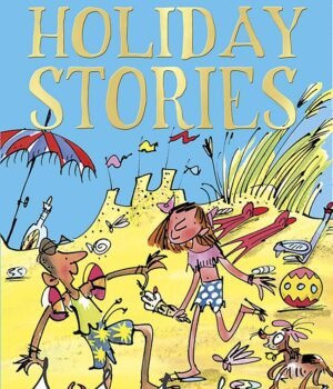 Holiday Stories by Enid Blyton – Classic Tales of Adventure, Fun, and Timeless Joy | Hodder Books