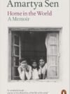 Home in the World by Amartya Sen – A Remarkable Memoir of Ideas, Identity, and Global Insight | Penguin Publications