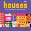 Houses: An Interactive Lift-the-Flap Book – A Fun, Educational Exploration of Homes Around the World | Little Tiger Books