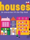Houses: An Interactive Lift-the-Flap Book – A Fun, Educational Exploration of Homes Around the World | Little Tiger Books