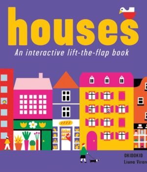 Houses: An Interactive Lift-the-Flap Book – A Fun, Educational Exploration of Homes Around the World | Little Tiger Books